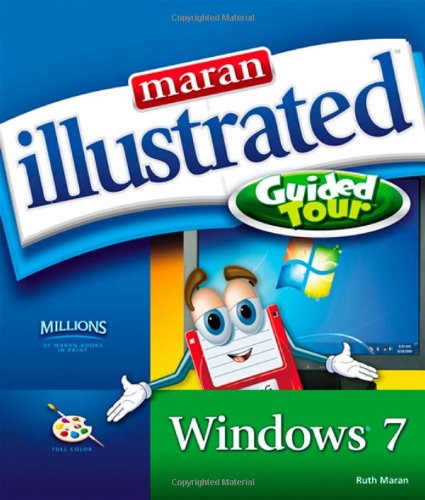 Maran Illustrated Windows 7 Guided Tour by Ruth Maran