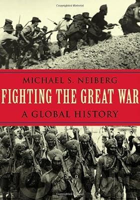 Fighting the Great War: A Global History (Polity Short Introductions)