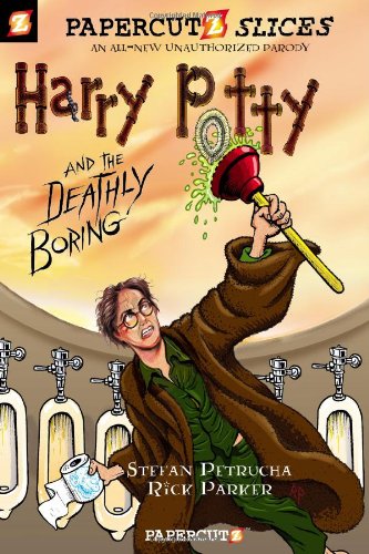 Papercutz Slices #1: Harry Potty and the Deathly Boring by Stefan Petrucha