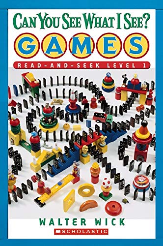 Scholastic Reader Level 1: Can You See What I See? Games: Read-and-Seek by Walter Wick