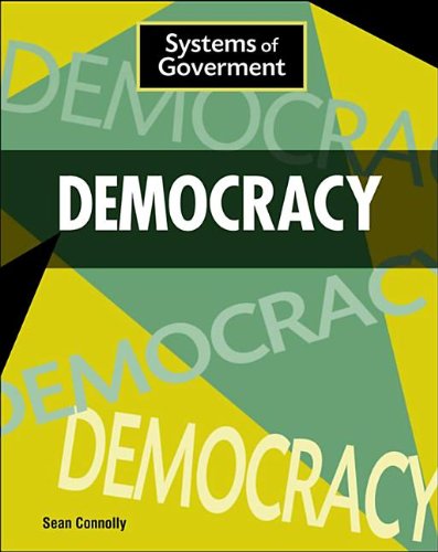 Democracy (Systems of Government) by Sean Connolly