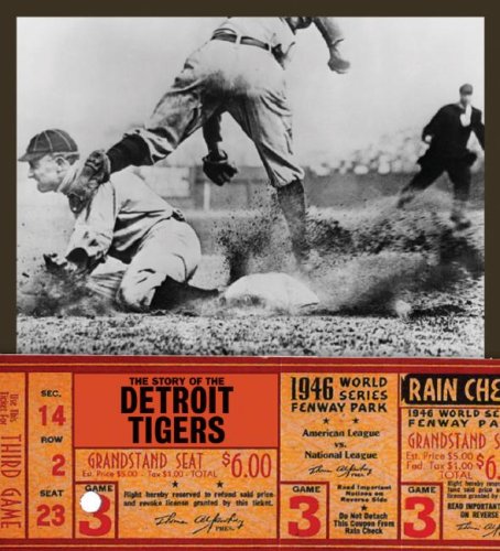 The Story of the Detroit Tigers by Sara Gilbert