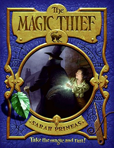 The Magic Thief: Book One by Sarah Prineas