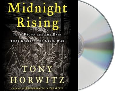 Midnight Rising: John Brown and the Raid That Sparked the Civil War