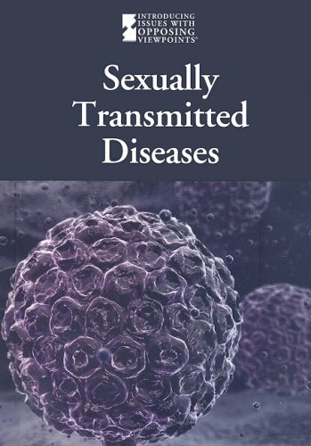 Sexually Transmitted Diseases (Introducing Issues with Opposing Viewpoints) by Lauri S Friedman