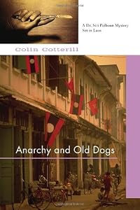 Anarchy and Old Dogs (Dr. Siri Paiboun)