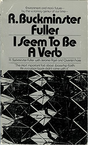 I Seem to Be a Verb by R. Buckminster Fuller 
			
			
		
		
		
       	 
       		
       			,