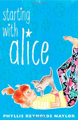 Starting with Alice by Phyllis Reynolds Naylor