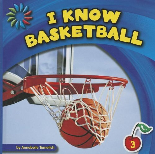 I Know Basketball by Annabelle Tometich