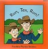 Run, Tex, Run!