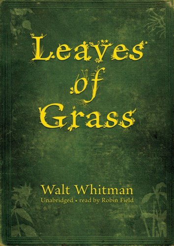 Leaves of Grass: Classic Collection by Walt Whitman