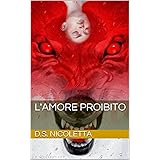 D.S. Nicoletta - L'amore proibito. La trilogia (2015)