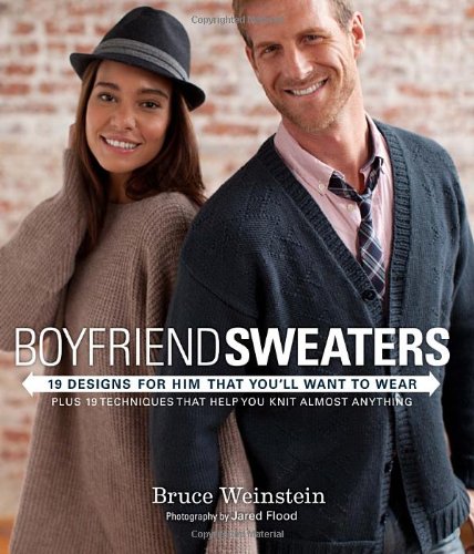Boyfriend Sweaters: 19 Designs for Him That You'll Want to Wear by Bruce Weinstein