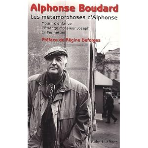 Les métamorphoses d'Alphonse : Mourir d'enfance ; L'étrange Monsieur Joseph ; La fermeture
