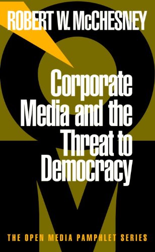 Corporate Media and the Threat to Democracy (Open Media Series) by Noam Chomsky