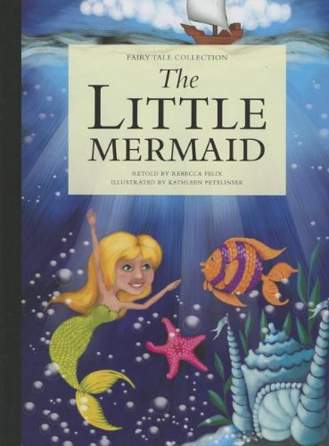 The Little Mermaid by Kathleen Petelinsek  (Illustrator),