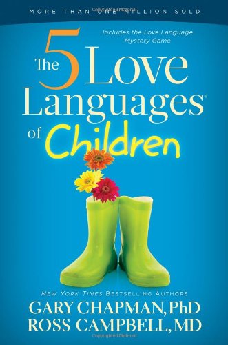 The 5 Love Languages of Children by Gary D Chapman