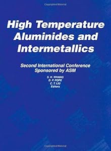 High Temperature Aluminides and Intermetallics by S. H. Whang