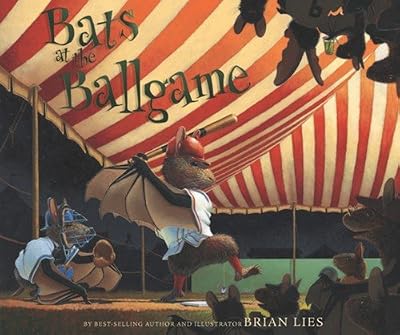 Bats at the Ballgame (A Bat Book)
