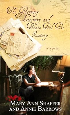 The Guernsey Literary and Potato Peel Pie Society (Center Point Platinum Fiction (Large Print))