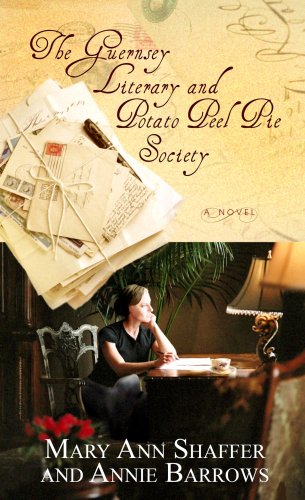 The Guernsey Literary and Potato Peel Pie Society (Center Point Platinum Fiction (Large Print)) by Mary Ann Shaffer