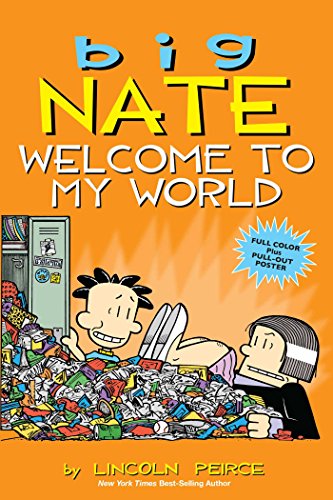 Big Nate: Welcome to My World by Lincoln Peirce