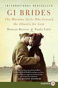 GI Brides LP: The Wartime Girls Who Crossed the Atlantic for Love by Duncan Barrett