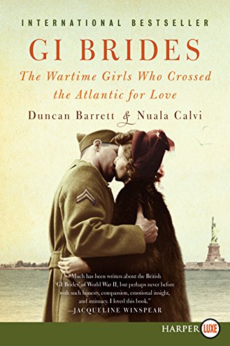 GI Brides LP: The Wartime Girls Who Crossed the Atlantic for Love by Duncan Barrett
