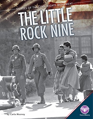 The Little Rock Nine by Carla Mooney