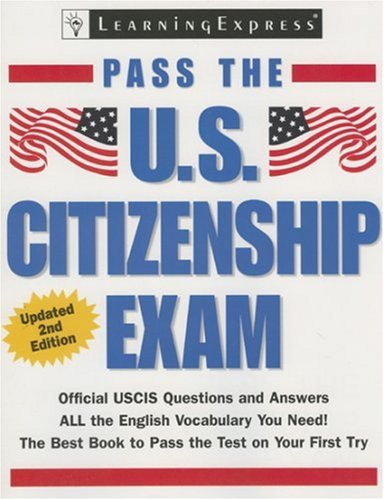 Pass the U.S. Citizenship Exam by LearningExpress Editors