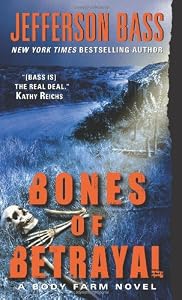 Bones of Betrayal: A Body Farm Novel (Body Farm Novels)