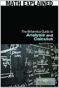 The Britannica Guide to Analysis and Calculus by Erik Gregersen  (Editor)