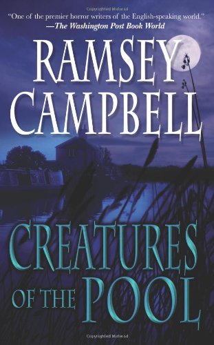 Creatures of the Pool by Ramsey Campbell