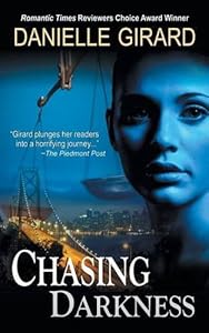 Chasing Darkness by Danielle Girard