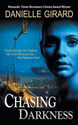 Chasing Darkness by Danielle Girard