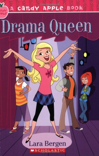 Candy Apple #5: Drama Queen by Lara Bergen