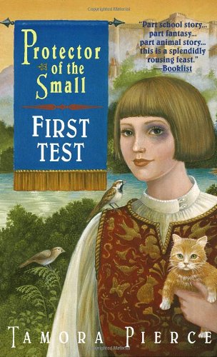 First Test: Book 1 of the Protector of the Small Quartet by Tamora Pierce
