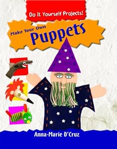 Make Your Own Puppets (Do It Yourself Projects!)