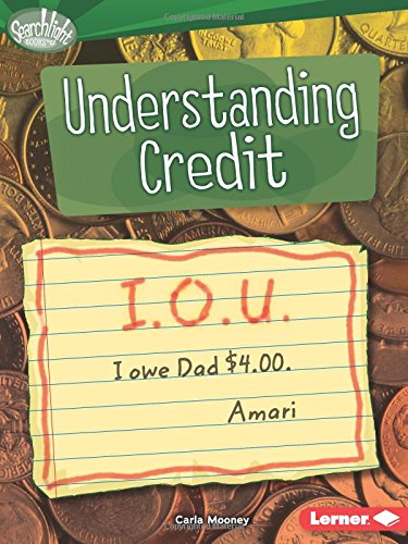 Understanding Credit by Carla Mooney