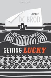 Getting Lucky by DC Brod