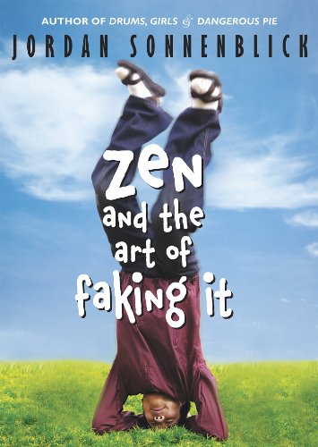Zen and the Art of Faking It by Jordan Sonnenblick