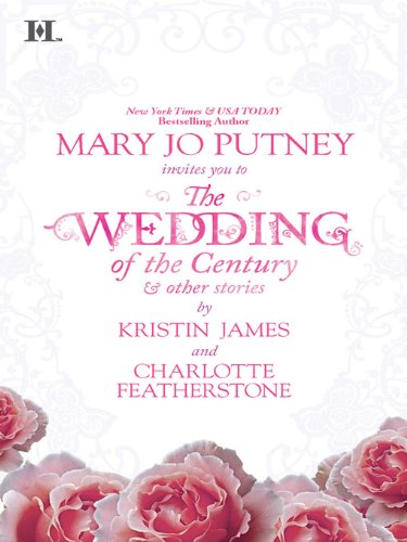 The Wedding of the Century & Other Stories: The Wedding of the Century Jesse's Wife Seduced by Starlight by Mary Jo Putney