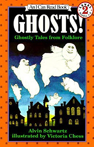 Ghosts!:  Ghostly Tales from Folklore by Alvin Schwartz