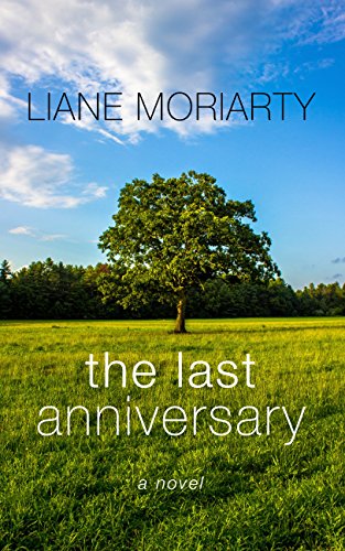 The Last Anniversary by Liane Moriarty