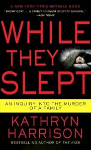 While They Slept: An Inquiry into the Murder of a Family