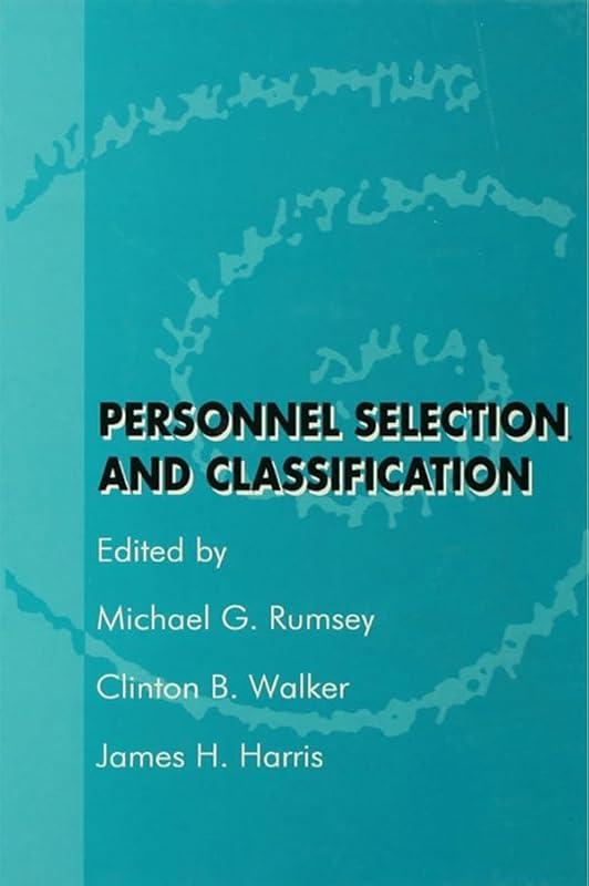 Personnel Selection and Classification by Michael G. Rumsey