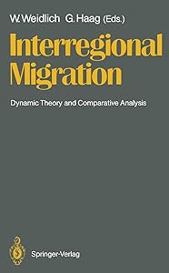 Interregional Migration: Dynamic Theory and Comparative Analysis by Wolfgang Weidlich