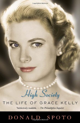 High Society: The Life of Grace Kelly by Donald Spoto