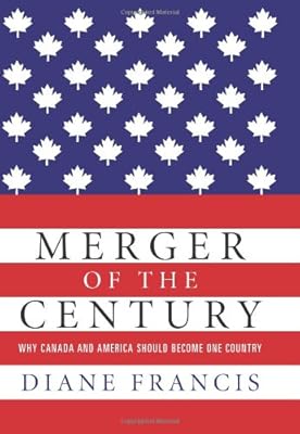 Merger of the Century: Why Canada and America Should Become One Country