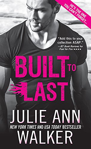 Built to Last (Black Knights Inc. Book 12) by Julie Ann Walker
